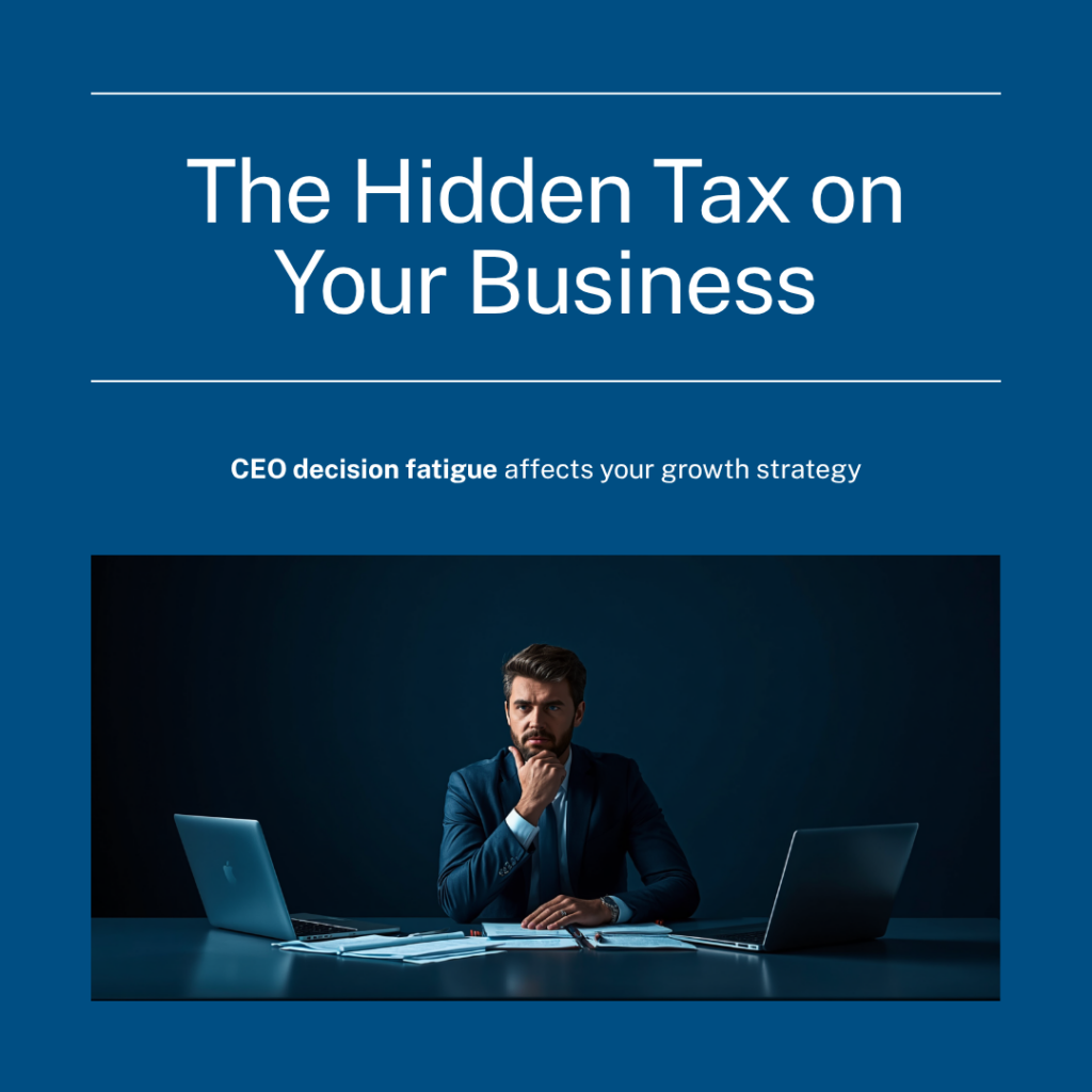 Decision Fatigue - The Hidden Tax on Your Business